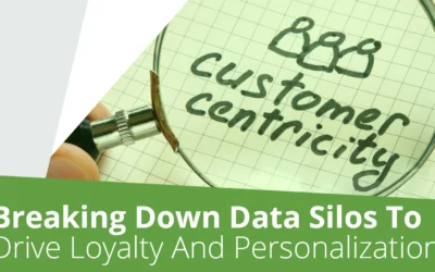 Break Down Data Silos To Drive Personalization and Loyalty