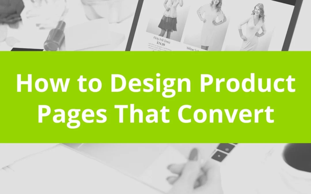 How to Design Product Landing Pages That Convert