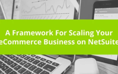 How to Scale your Ecommerce Company on Netsuite